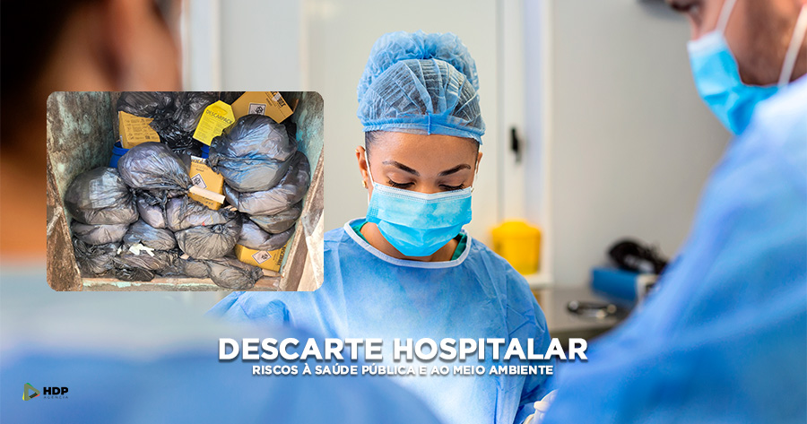 Descarte Hospitalar - Riscos à saúde e ao Meio Ambiente