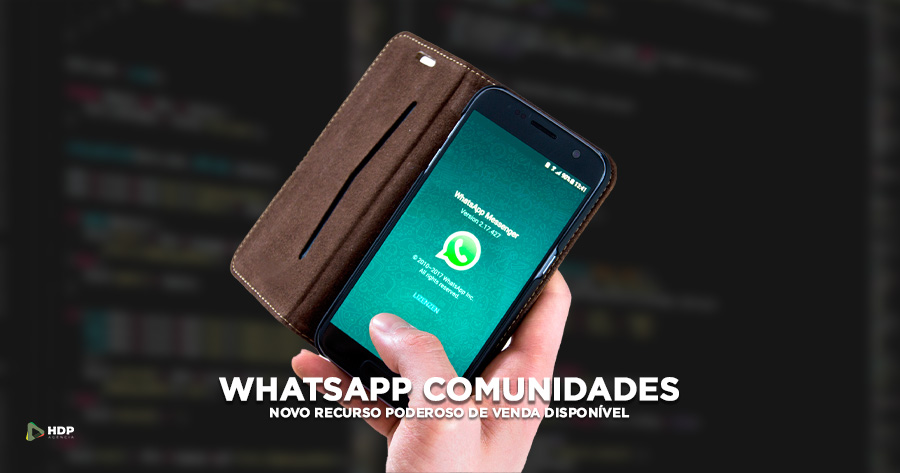 Comunidades do Whatsapp - Ferramenta poderosa para negócios